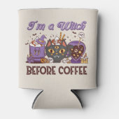 Rafraîchisseur Pour Canette Je suis sorcière avant le café (Devant)