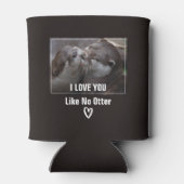 Rafraîchisseur Pour Canette Je T'Aime Pas D'Otter Mignonne Photo (Dos)