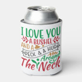 Rafraîchisseur Pour Canette Je t'aime un Bushel et un Peck & un Coin autour du (Can devant)