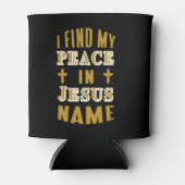 Rafraîchisseur Pour Canette Je trouve ma paix en Jésus Nom (Devant)