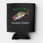 Rafraîchisseur Pour Canette J'Étais Muskie Fishin (Devant)