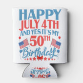 Rafraîchisseur Pour Canette Joyeux 4 juillet et oui C'est mon cadeau d'anniver (Dos)