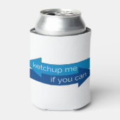 Rafraîchisseur Pour Canette Ketchup me si vous pouvez filmer pun/blague (Can devant)