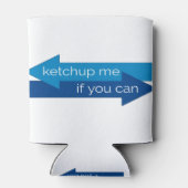 Rafraîchisseur Pour Canette Ketchup me si vous pouvez filmer pun/blague (Dos)