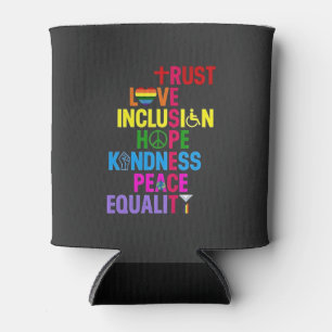 Rafraîchisseur Pour Canette Kindness Peace Equality Love Inclusion Hope
