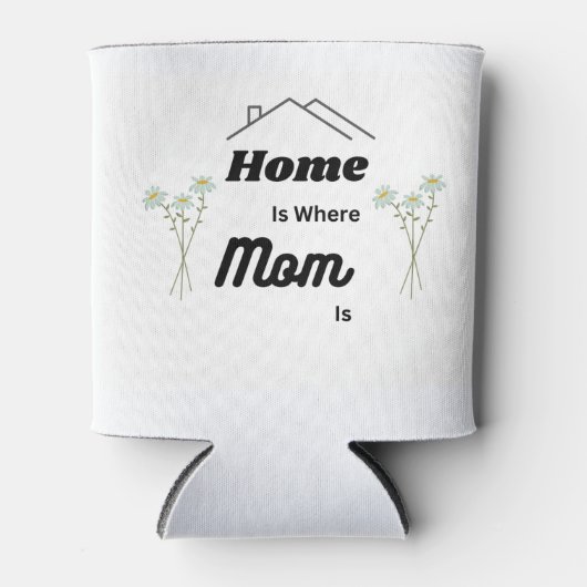 Rafraîchisseur Pour Canette La maison où maman est sur un (Devant)