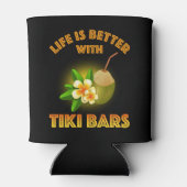 Rafraîchisseur Pour Canette La Vie Est Meilleure Avec Les Bars Tiki (Dos)
