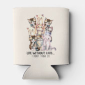 Rafraîchisseur Pour Canette La vie sans chats ? Je ne le pense pas (Dos)