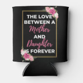 Rafraîchisseur Pour Canette L'Amour Entre Mère Et Fille Est Pour Toujours (Devant)