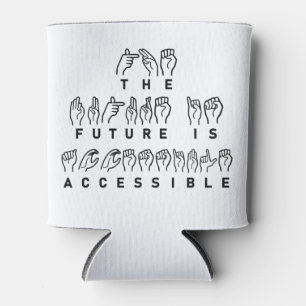 Rafraîchisseur Pour Canette L'avenir est accessible ASL Sign Language