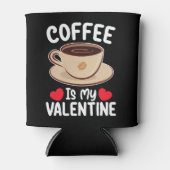 Rafraîchisseur Pour Canette Le Café Est Ma Saint Valentin Drôle Caféine (Devant)