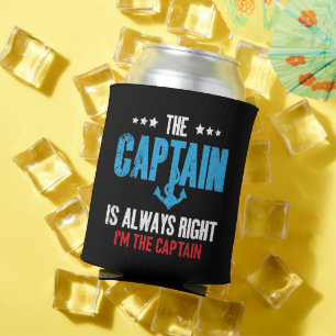 Rafraîchisseur Pour Canette Le capitaine a toujours raison, je suis le capitai