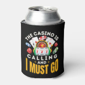 Rafraîchisseur Pour Canette Le Casino appelle et je dois aller Gambler (Can devant)