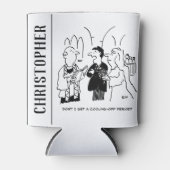 Rafraîchisseur Pour Canette Le marié veut une période de refroidissement (Devant)