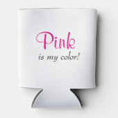 Rafraîchisseur Pour Canette Le Rose Est Ma Couleur (Devant)