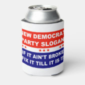Rafraîchisseur Pour Canette Le slogan du nouveau parti démocrate, s'il n'est p (Can Dos)