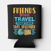 Rafraîchisseur Pour Canette Les amis qui voyagent ensemble restent ensemble (Dos)