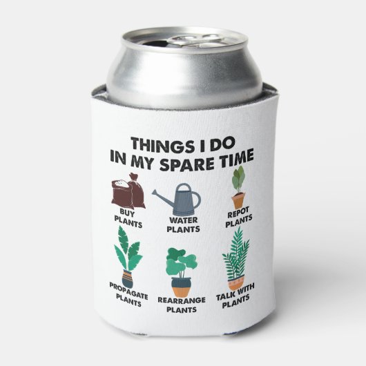Rafraîchisseur Pour Canette Les choses que je fais dans mon temps libre Plante (Can devant)