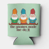 Rafraîchisseur Pour Canette Les Gnomes M'Ont Fait Le Faire (Devant)