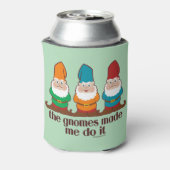 Rafraîchisseur Pour Canette Les Gnomes M'Ont Fait Le Faire (Can Dos)