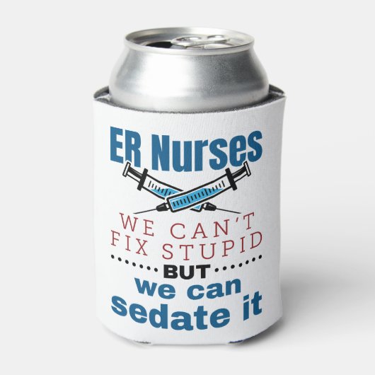 Rafraîchisseur Pour Canette Les infirmières de ER nous ne pouvons pas réparer (Can devant)