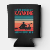 Rafraîchisseur Pour Canette Les kayaks et les chiens me comptent dans (Dos)
