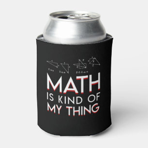 Rafraîchisseur Pour Canette Les maths sont un peu mon amant de maths de chose