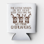 Rafraîchisseur Pour Canette Les petites voix gagnent plus de Chihuahuas (Devant)