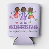 Rafraîchisseur Pour Canette Les Soeurs Sont Des Amis Pour Toujours (Devant)