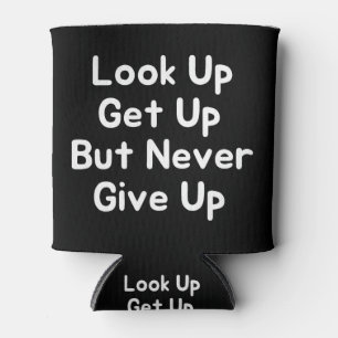 Rafraîchisseur Pour Canette Levez-Vous, Mais N'Abandonnez Jamais