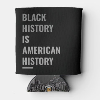 Rafraîchisseur Pour Canette L'histoire des Noirs est l'histoire de l'Amérique 