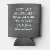 Rafraîchisseur Pour Canette Maintenant Agissez Surpris - Drôle Proposition De  (Devant)