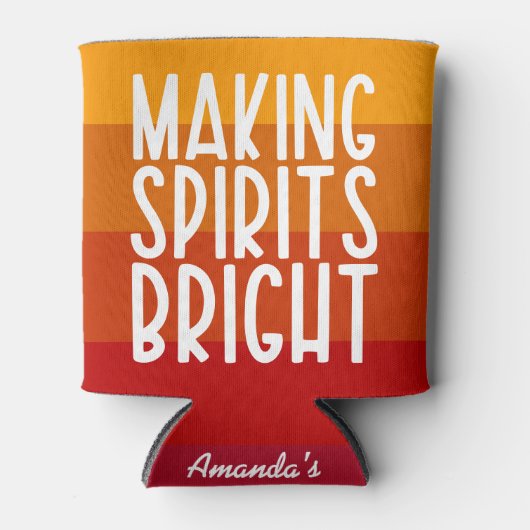 Rafraîchisseur Pour Canette Making Spirits Bright Funny Thanksgiving Party (Devant)