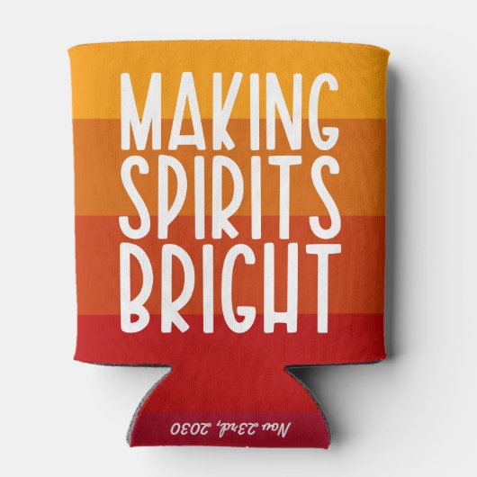 Rafraîchisseur Pour Canette Making Spirits Bright Funny Thanksgiving Party (Dos)