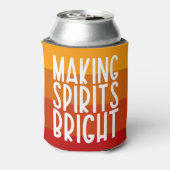 Rafraîchisseur Pour Canette Making Spirits Bright Funny Thanksgiving Party (Can Dos)