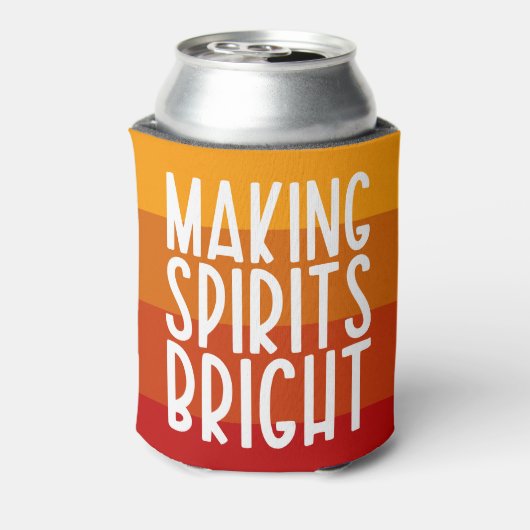 Rafraîchisseur Pour Canette Making Spirits Bright Funny Thanksgiving Party (Can Dos)