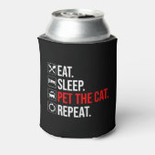 Rafraîchisseur Pour Canette Manger. Dormir. Caresser le chat. Répéter (Can Dos)