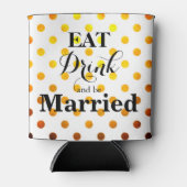 Rafraîchisseur Pour Canette Mangez Boire et être marié mariage humour (Devant)