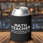 Rafraîchisseur Pour Canette Math Teacher Funny Math