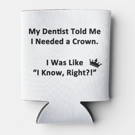 Rafraîchisseur Pour Canette Mon Dentiste M'A Dit (Devant)