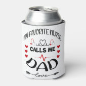 Rafraîchisseur Pour Canette Mon infirmière préférée m'appelle Papa Fête des pè (Can devant)