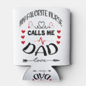 Rafraîchisseur Pour Canette Mon infirmière préférée m'appelle Papa Fête des pè (Dos)