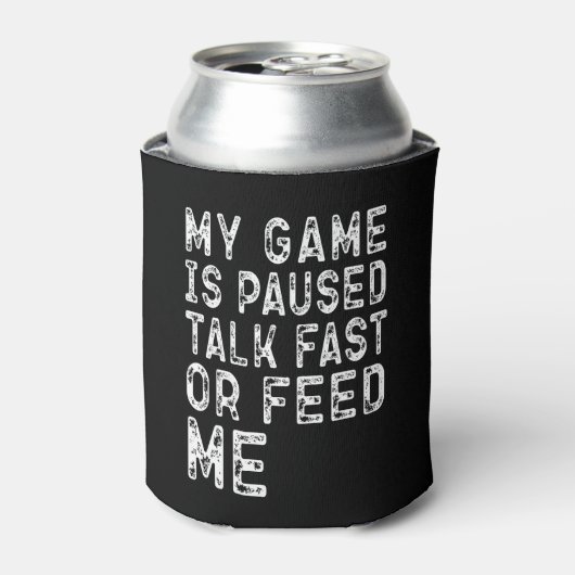 Rafraîchisseur Pour Canette Mon Jeu Est Suspendu Parler Rapidement Ou Me Feed (Can devant)