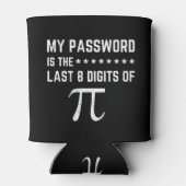 Rafraîchisseur Pour Canette Mon Mot De Passe Est Le Dernier 8 Chiffres De Pi (Dos)