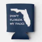 RAFRAÎCHISSEUR  POUR CANETTE NE FLORIDEZ PAS MA FAUCI (Dos)