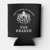 Rafraîchisseur Pour Canette Ne me faites pas libérer le Kraken (Devant)