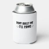 Rafraîchisseur Pour Canette Ne m'intimide pas, je viendrai (Can Dos)