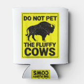 Rafraîchisseur Pour Canette Ne Pas Attirer Les Vaches Fluffantes Drôle Bison H (Dos)