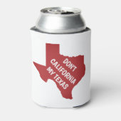 Rafraîchisseur Pour Canette Ne pas Californie Mon Texas (Can Dos)