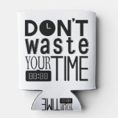Rafraîchisseur Pour Canette Ne perdez pas votre temps de typographie Citation (Dos)